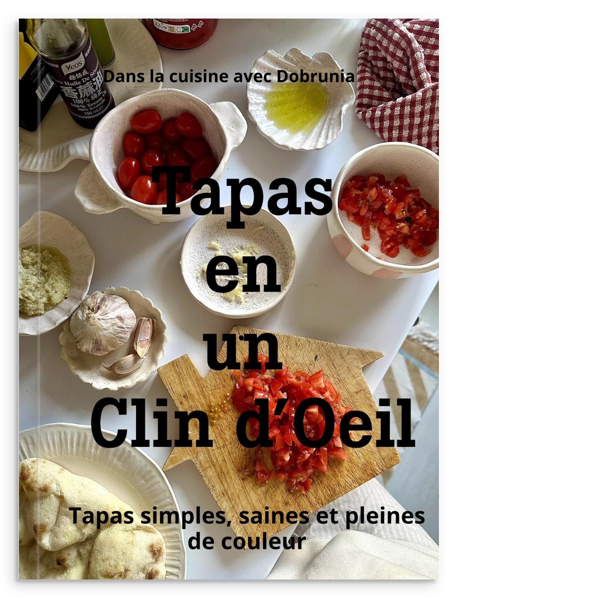 Tapas en un Clin d'Oeil - livre de recettes  &photo